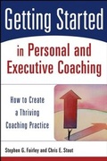 Cover: Getting Started in Personal and Executive Coaching - Wiley