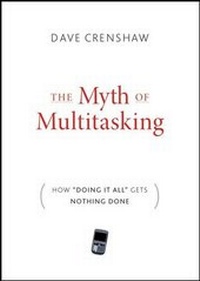 Enlarge image Cover: The Myth of Multitasking - Jossey-Bass