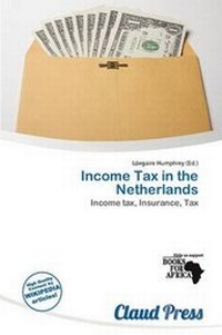 Enlarge image Cover: Income Tax in the Netherlands - Claud Press