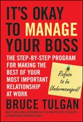 Cover: It s Okay to Manage Your Boss - Jossey-Bass