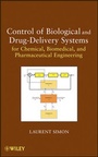 Cover: Control of Biological and Drug-Delivery Systems for Chemical, Biomedical, and Pharmaceutical Engineering - Wiley