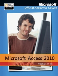 Abbildung von: Exam 77-885 Microsoft Access 2010 with Microsoft Office 2010 Evaluation Software - Wiley