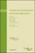 Cover: Ceramics for Environmental and Energy Applications - Ceramic Transactions V217 - Wiley