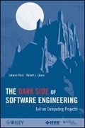 Cover: The Dark Side of Software Engineering - Evil on Computing Projects - Wiley