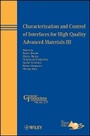 Cover: Characterization and Control of Interfaces for High Quality Advanced Materials III - Ceramic Transactions V219 - Wiley