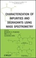 Cover: Characterization of Impurities and Degradants Using Mass Spectrometry - Wiley