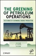 Cover: Greening of Petroleum Operations: The Science of Sustainable Energy Production - Wiley