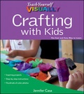 Cover: Teach Yourself VISUALLY Crafting with Kids - Visual