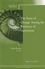 Cover: The Stress of Change: Testing the Resilience of Institutions - Jossey-Bass