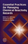 Cover: Essential Practices for Managing Chemical Reactivity Hazards - Wiley-AIChE