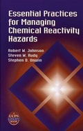 Cover: Essential Practices for Managing Chemical Reactivity Hazards - Wiley-AIChE