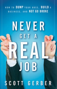 Abbildung von: Never Get a "Real" Job - Wiley