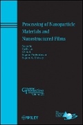 Cover: Processing of Nanoparticle Materials and Nanostructured Films - Ceramic Transactions - Wiley