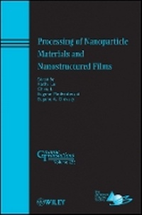 Enlarge image Cover: Processing of Nanoparticle Materials and Nanostructured Films - Ceramic Transactions - Wiley