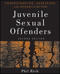 Bild vergrößern Bild: Understanding, Assessing, and Rehabilitating Juvenile Sexual Offenders - Wiley