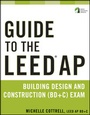 Cover: Guide to the LEED AP Building Design and Construction (BD&C) Exam - Wiley