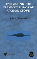 Cover: Estimating the Flammable Mass of a Vapor Cloud - Wiley-AIChE