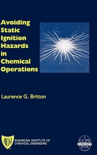 Enlarge image Cover: Avoiding Static Ignition Hazards in Chemical Operations - Wiley-AIChE