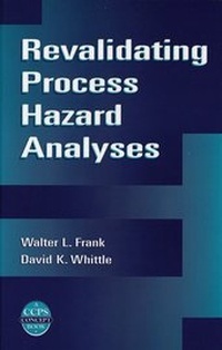 Enlarge image Cover: Revalidating Process Hazard Analyses - Wiley-AIChE