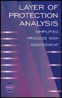 Cover: Layer of Protection Analysis - Simplified Process Risk Assessment - Wiley