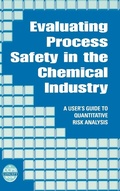 Cover: Evaluating Process Safety in the Chemical Industry - Wiley-AIChE