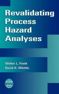 Enlarge image Cover: Revalidating Process Hazard Analyses - American Institute of Chemical Engineers