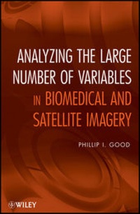 Enlarge image Cover: Analyzing the Large Number of Variables in Biomedical and Satellite Imagery - Wiley
