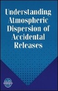 Cover: Understanding Atmospheric Dispersion of Accidental Releases - Wiley