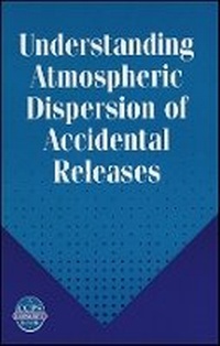 Enlarge image Cover: Understanding Atmospheric Dispersion of Accidental Releases - Wiley