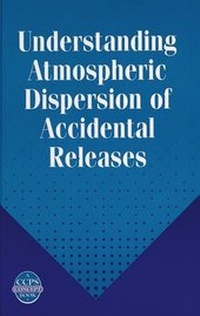 Enlarge image Cover: Understanding Atmospheric Dispersion of Accidental Releases - Wiley-AIChE