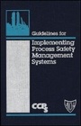 Cover: Guidelines for Implementing Process Safety Management Systems - American Institute of Chemical Engineers