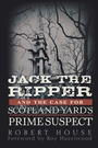 Cover: Jack the Ripper and the Case for Scotland Yard's Prime Suspect - Wiley