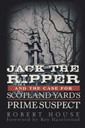Cover: Jack the Ripper and the Case for Scotland Yard's Prime Suspect - Wiley