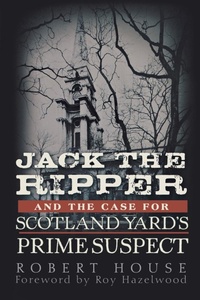 Enlarge image Cover: Jack the Ripper and the Case for Scotland Yard's Prime Suspect - Wiley