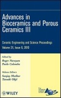 Enlarge image Cover: Advances in Bioceramics and Porous Ceramics III - Ceramic Engineering and Scinece Proceedings V31 Issue 6 - Wiley