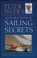 Cover: Peter Isler's Little Blue Book of Sailing Secrets - Trade Paper Press