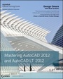 Cover: Mastering AutoCAD 2012 and AutoCAD LT 2012 - Wiley