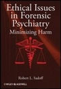Cover: Ethical Issues in Forensic Psychiatry - Minimizing harm - Wiley