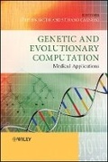 Cover: Genetic and Evolutionary Computation - Medical Applications - Wiley