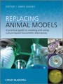 Cover: Replacing Animal Models - Wiley-Blackwell