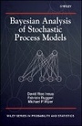 Cover: Bayesian Analysis of Stochastic Process Models - Wiley