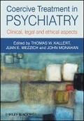 Cover: Coercive Treatment in Psychiatry - Clinical, Legal and Ethical Aspects - Wiley
