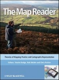 Bild vergrößern Bild: The Map Reader - Theories of Mapping Practice and Cartographic Representation - Wiley
