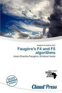 Abbildung von: Faug Re's F4 and F5 Algorithms - Claud Press