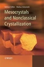 Cover: Mesocrystals and Nonclassical Crystallization - Wiley