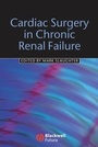 Cover: Cardiac Surgery in Chronic Renal Failure - Wiley-Blackwell