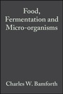 Cover: Food, Fermentation and Micro-organisms - Wiley-Blackwell