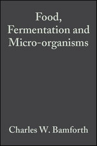 Enlarge image Cover: Food, Fermentation and Micro-organisms - Wiley-Blackwell
