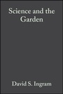 Cover: Science and the Garden - Wiley-Blackwell