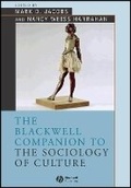 Cover: The Blackwell Companion to the Sociology of Culture - Wiley